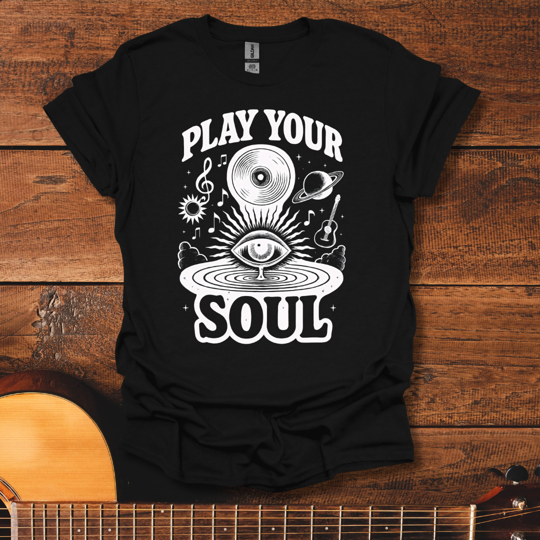 Play Your Soul T-Shirt