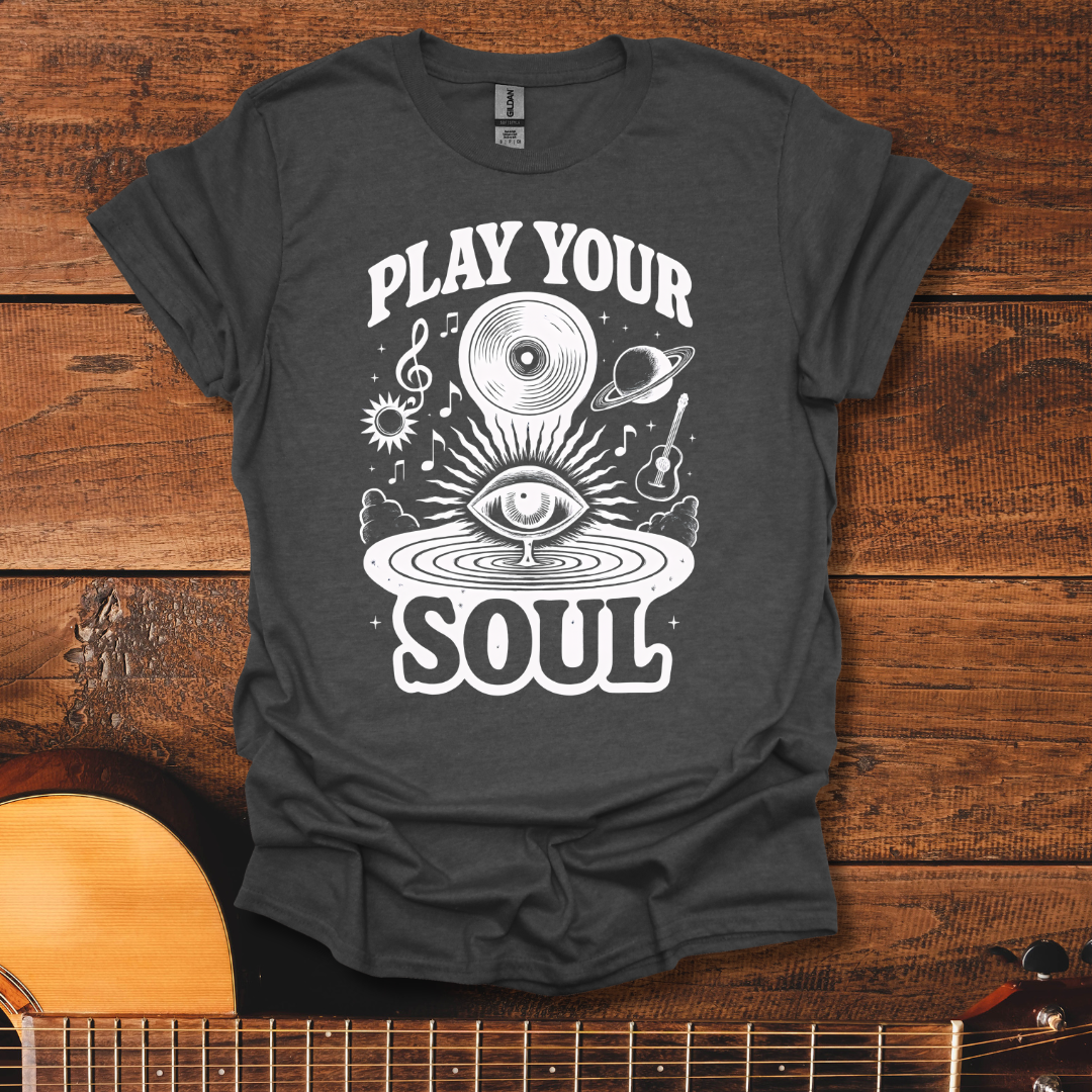 Play Your Soul T-Shirt