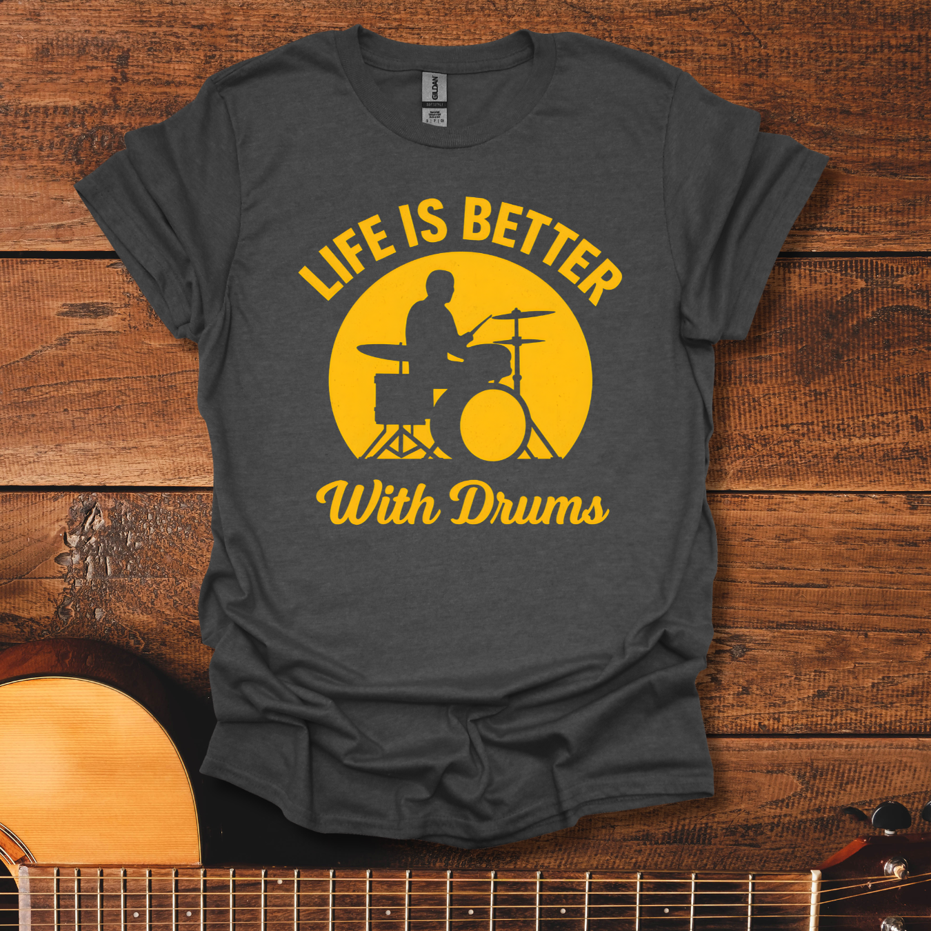 Life Is Better With Drums T-Shirt