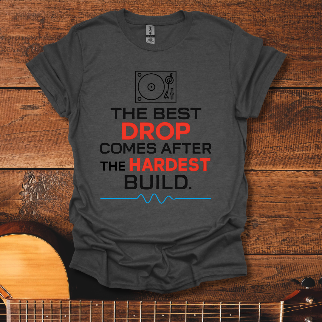 The Best Drop T-Shirt