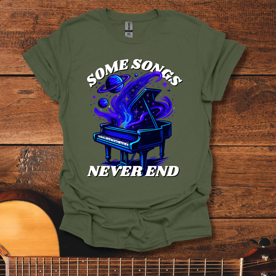 Some Songs Never End T-Shirt