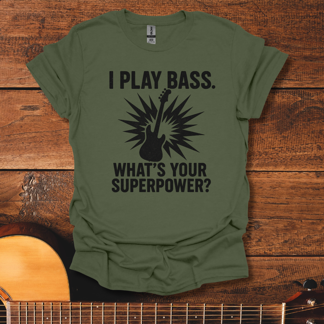 I Play Bass T-Shirt