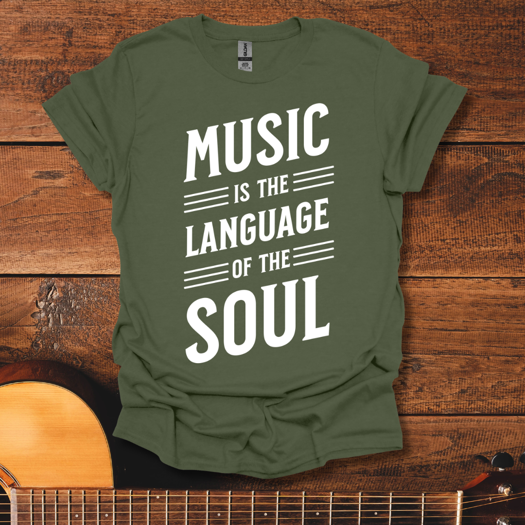 Music Is The Language Of The Soul T-Shirt