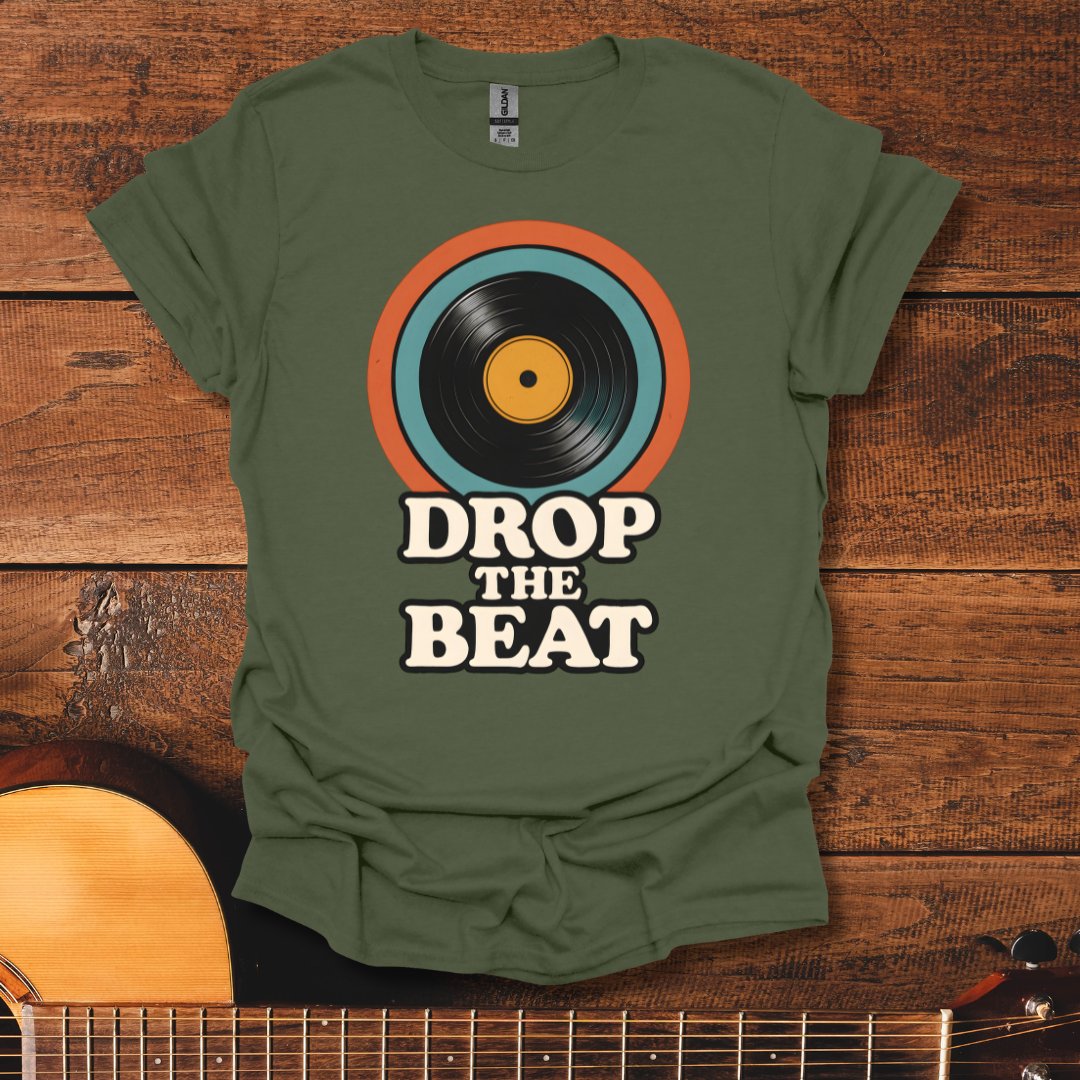 Drop The Beat T-Shirt