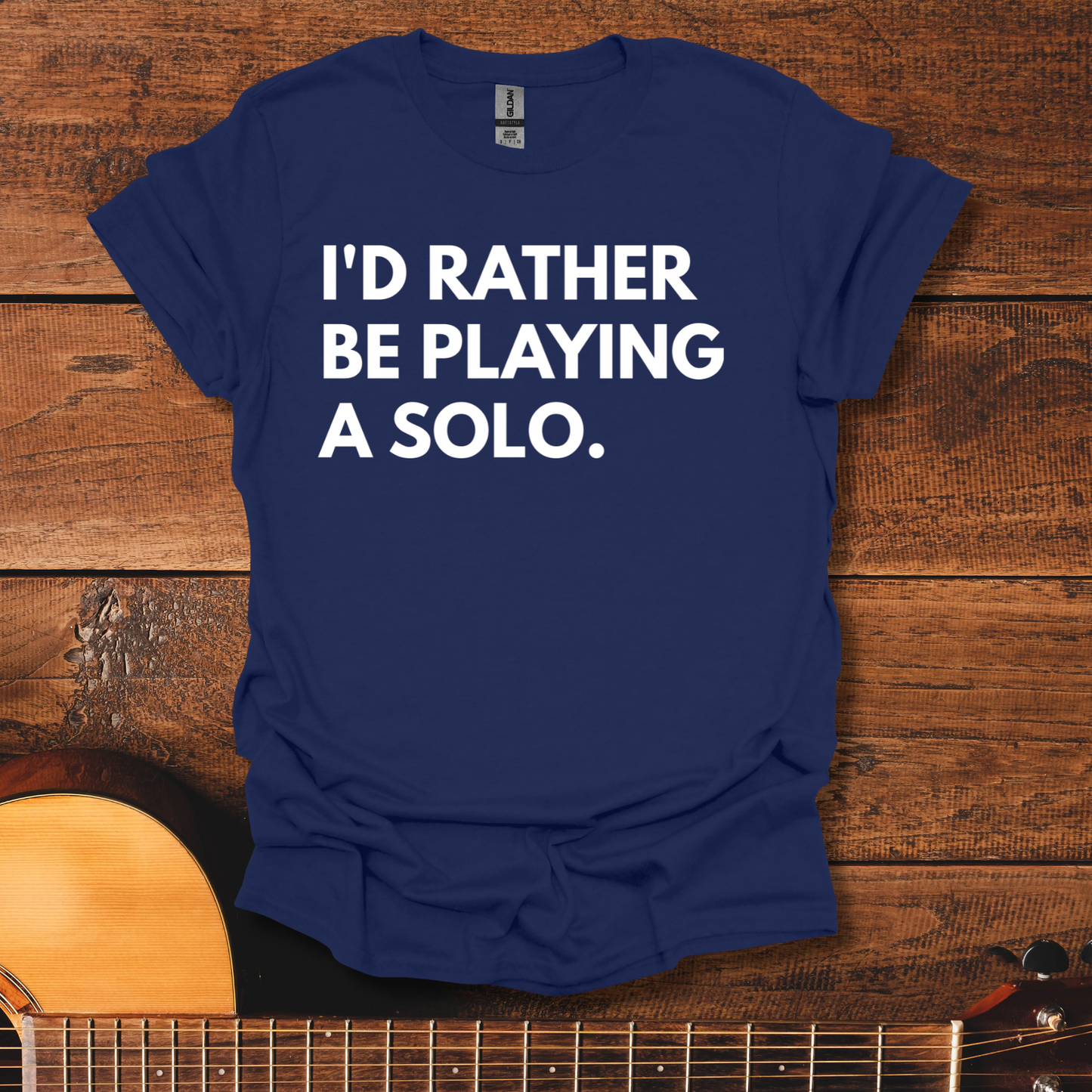 I'd Rather Be Playing A Solo T-Shirt