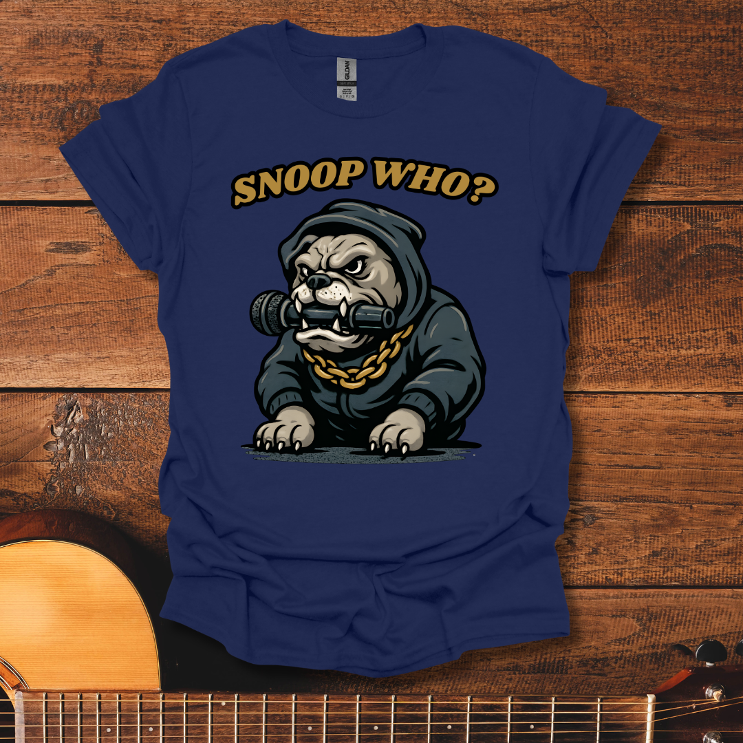 Snoop Who? T-Shirt
