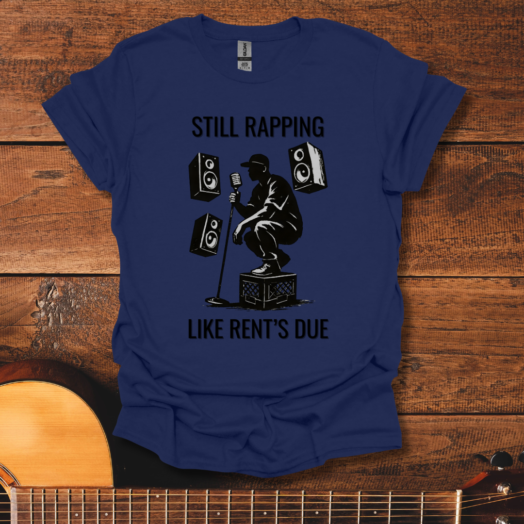 Still Rapping T-Shirt