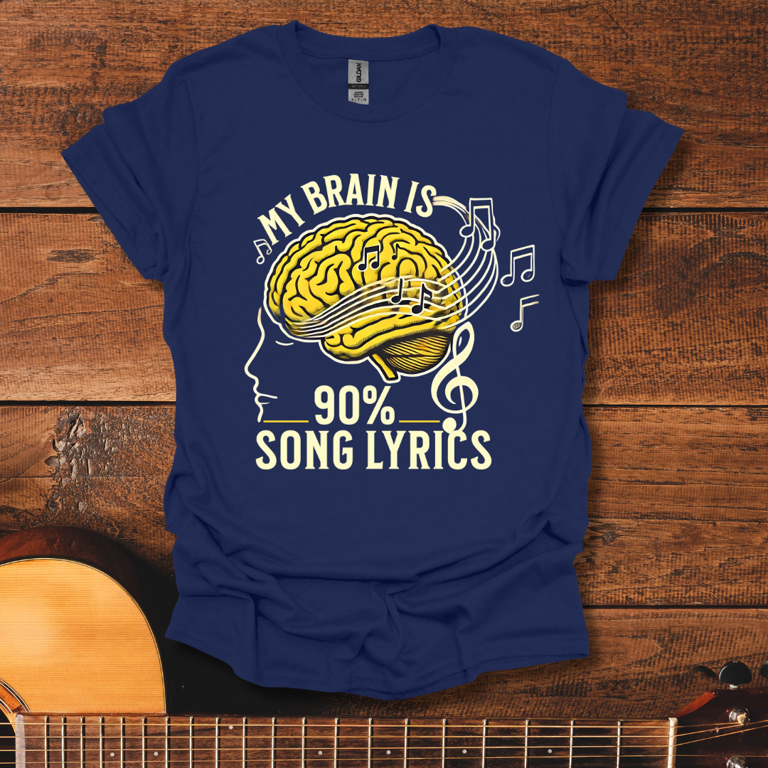 My Brain Is 90% Song Lyrics T-Shirt