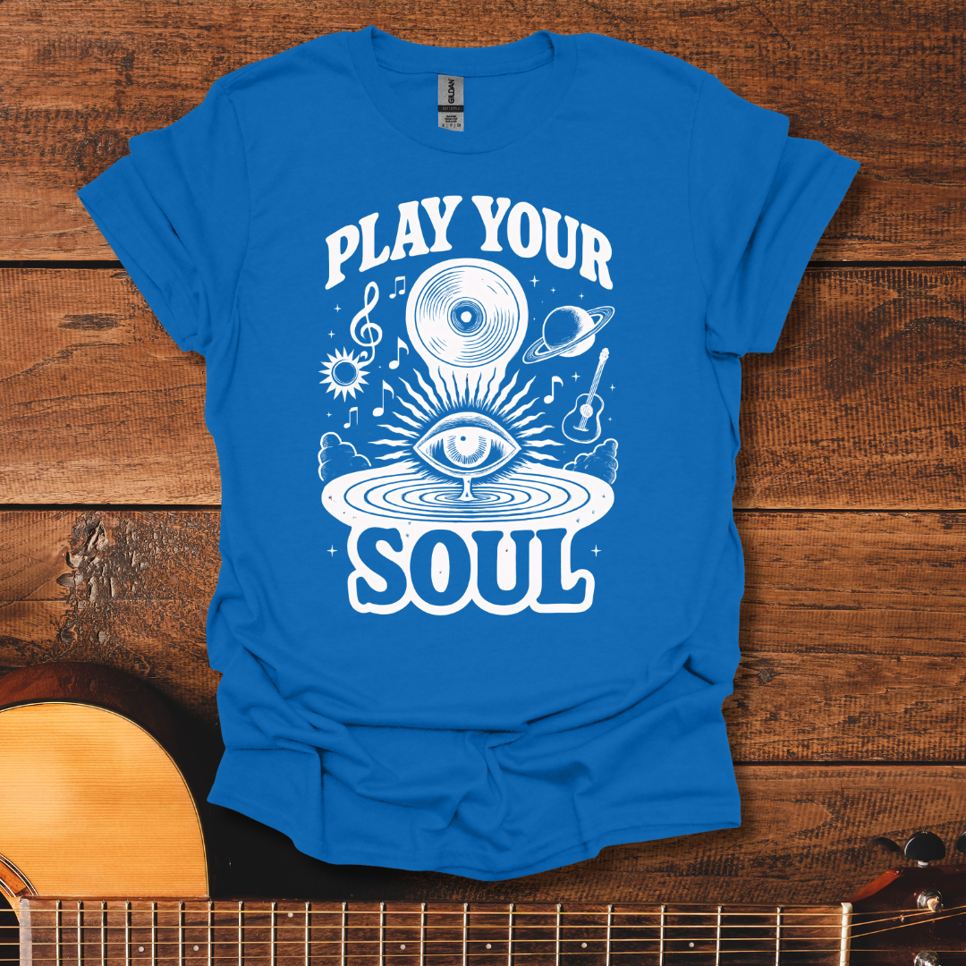 Play Your Soul T-Shirt