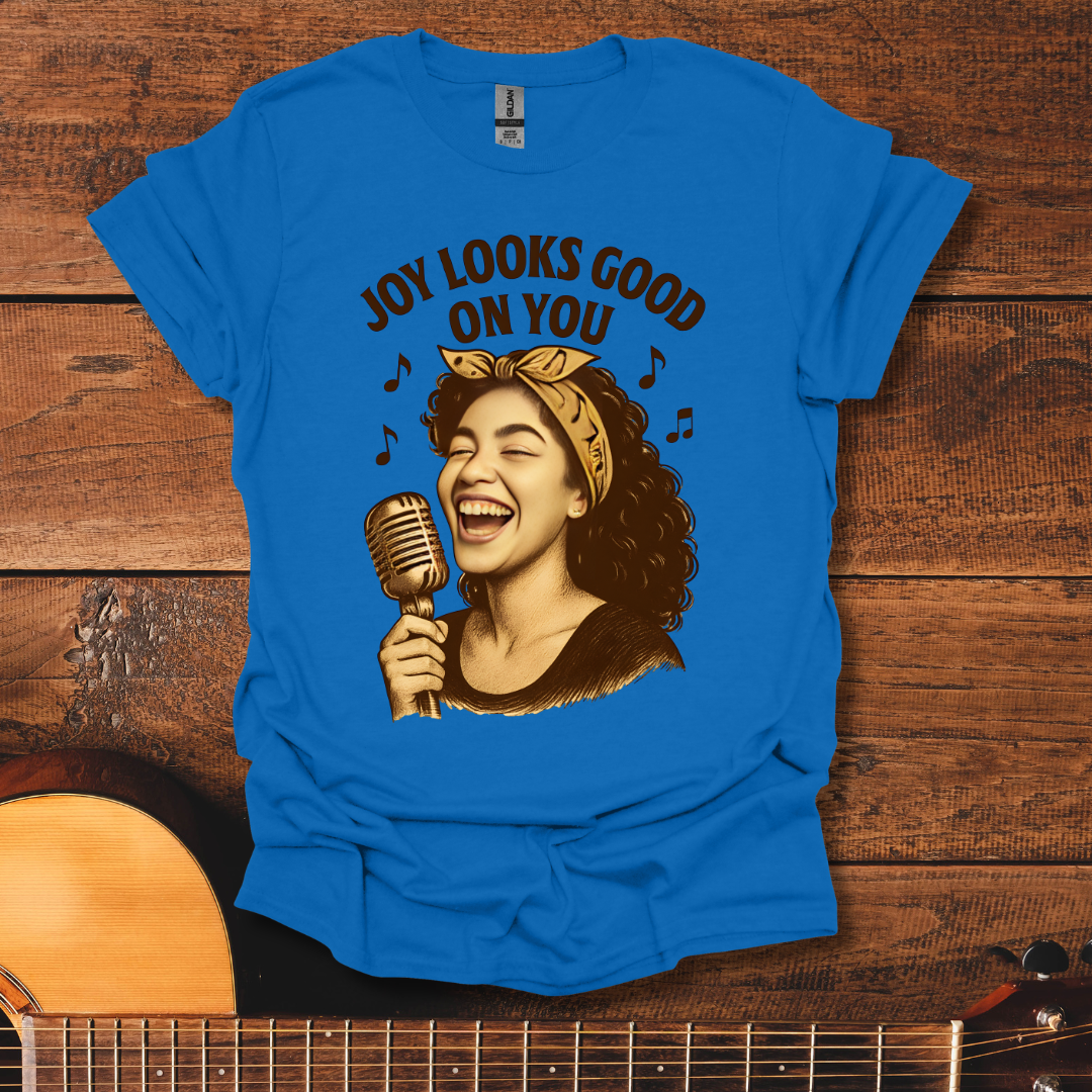 Joy Looks Good On You T-Shirt