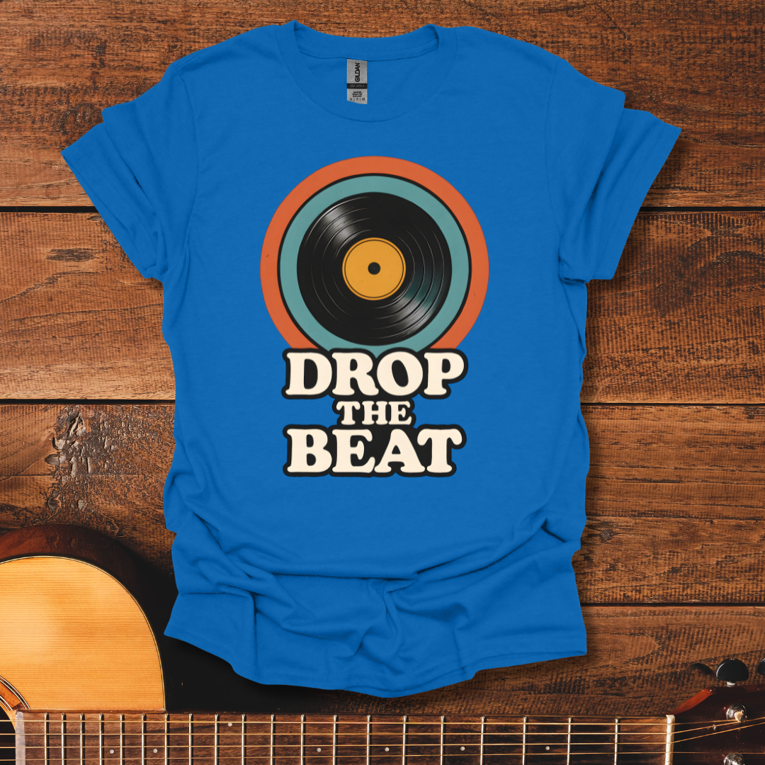 Drop The Beat T-Shirt