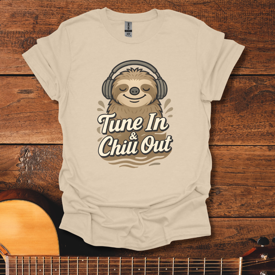 Tune In & Chill Out T-Shirt