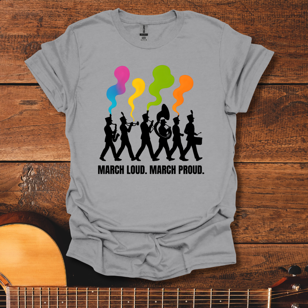 March Loud T-Shirt