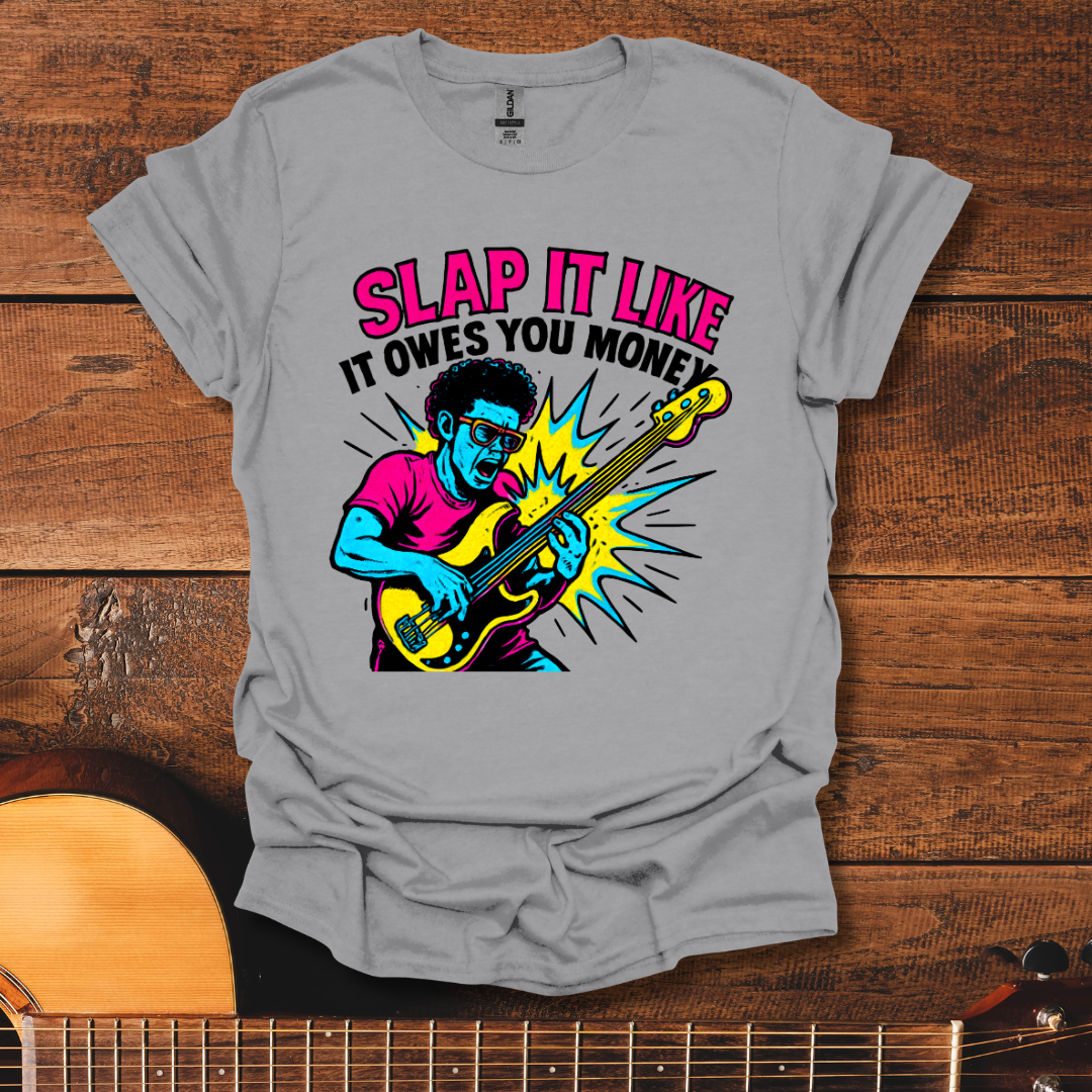 Slap It T-Shirt
