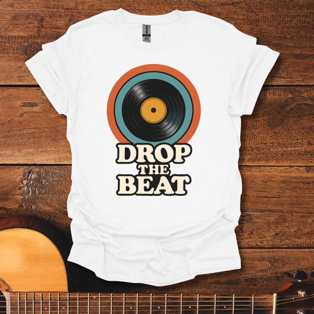 Drop The Beat T-Shirt