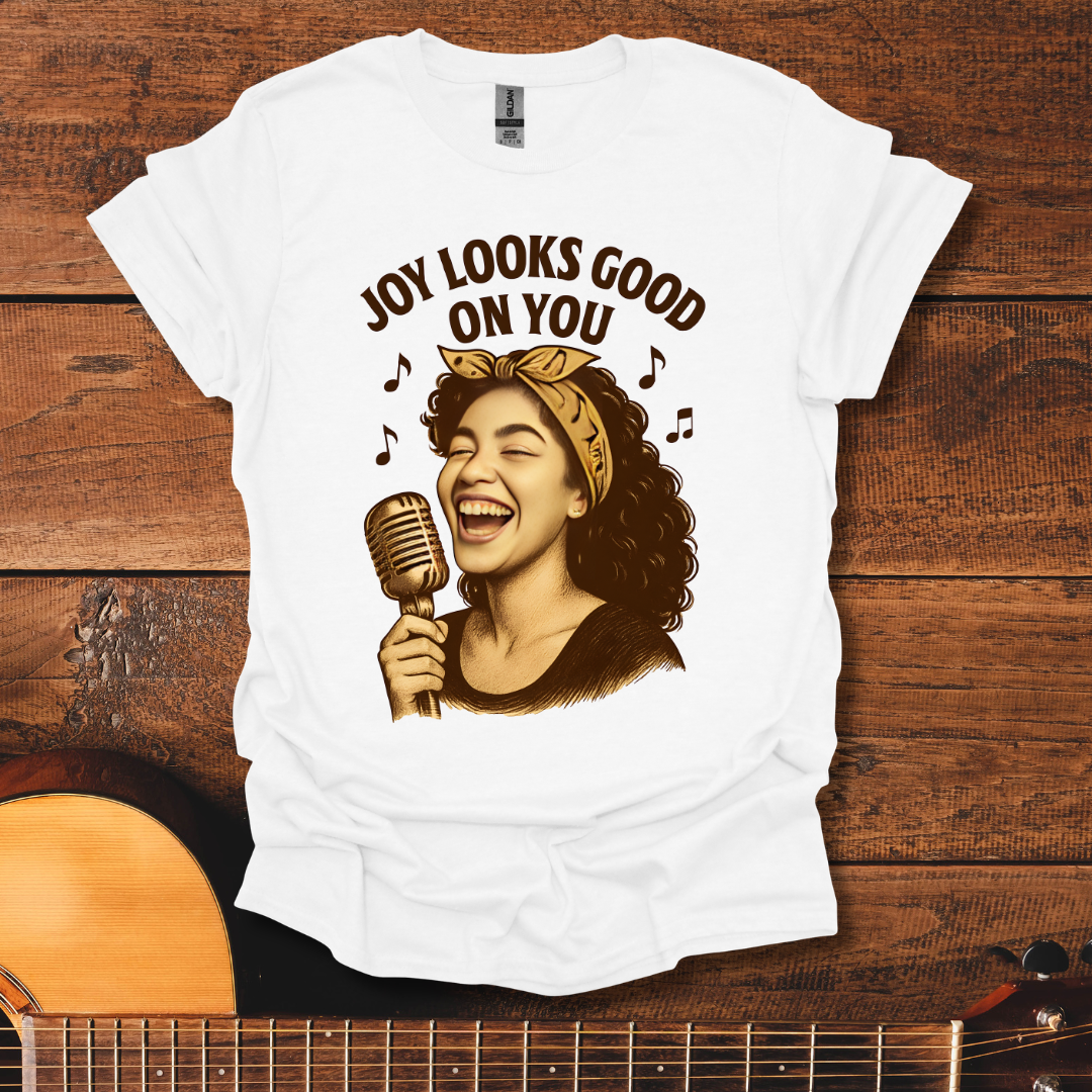 Joy Looks Good On You T-Shirt