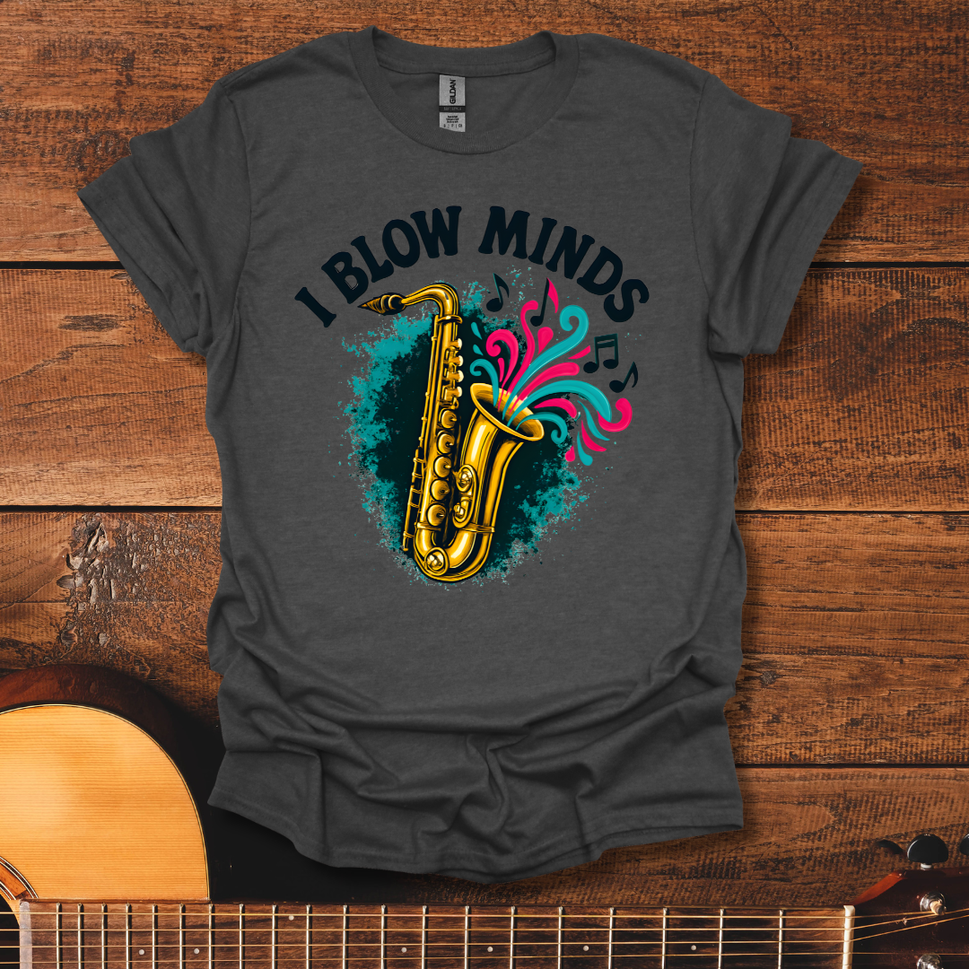 I Blow Minds T-Shirt
