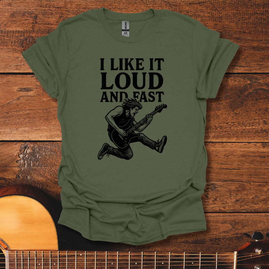 Loud And Fast T-Shirt