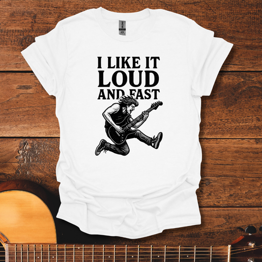 Loud And Fast T-Shirt