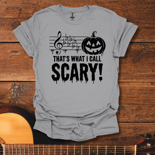 That's What I Call Scary T-Shirt