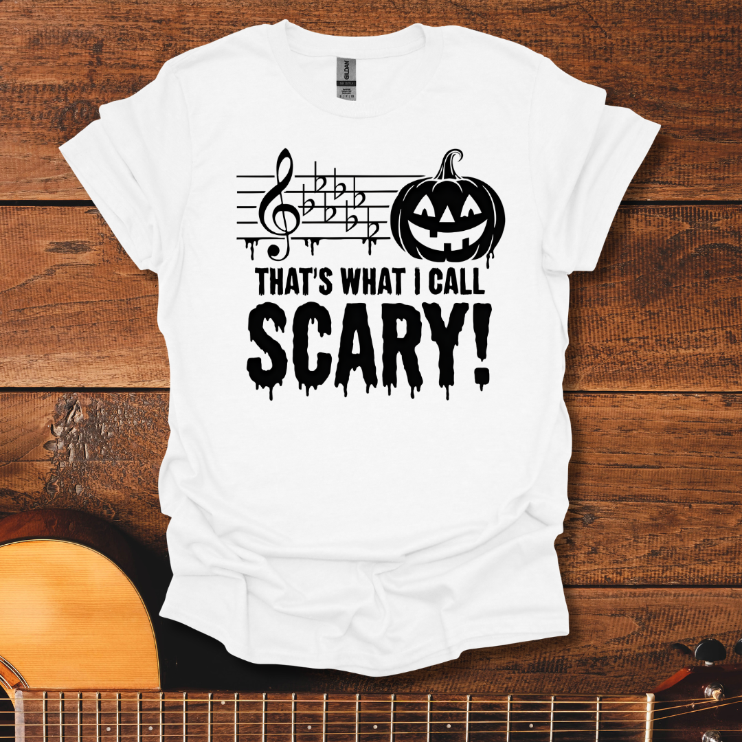 That's What I Call Scary T-Shirt