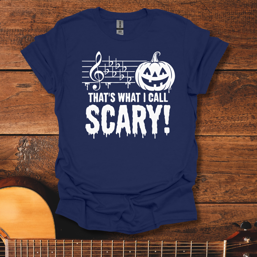 That's What I Call Scary T-Shirt