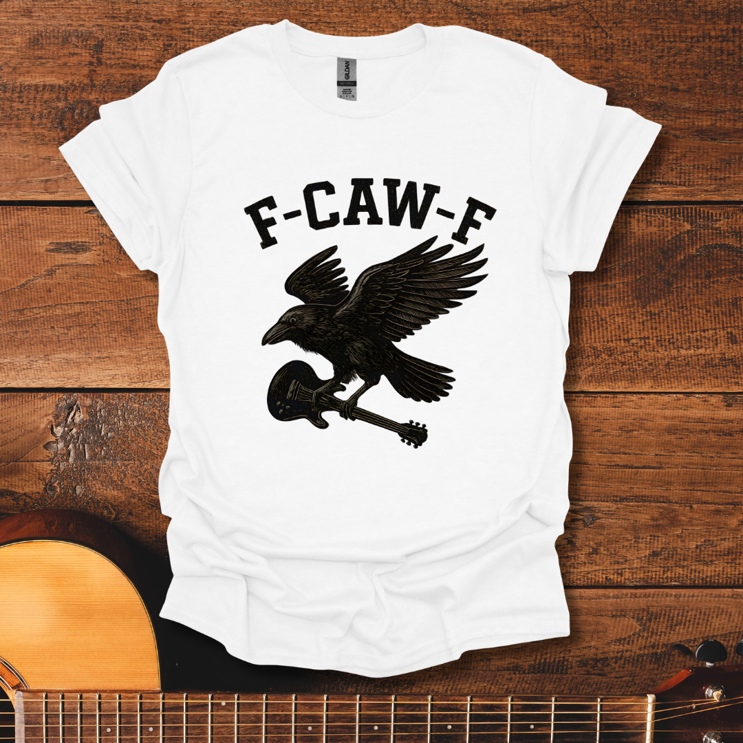F-CAW-F T-Shirt