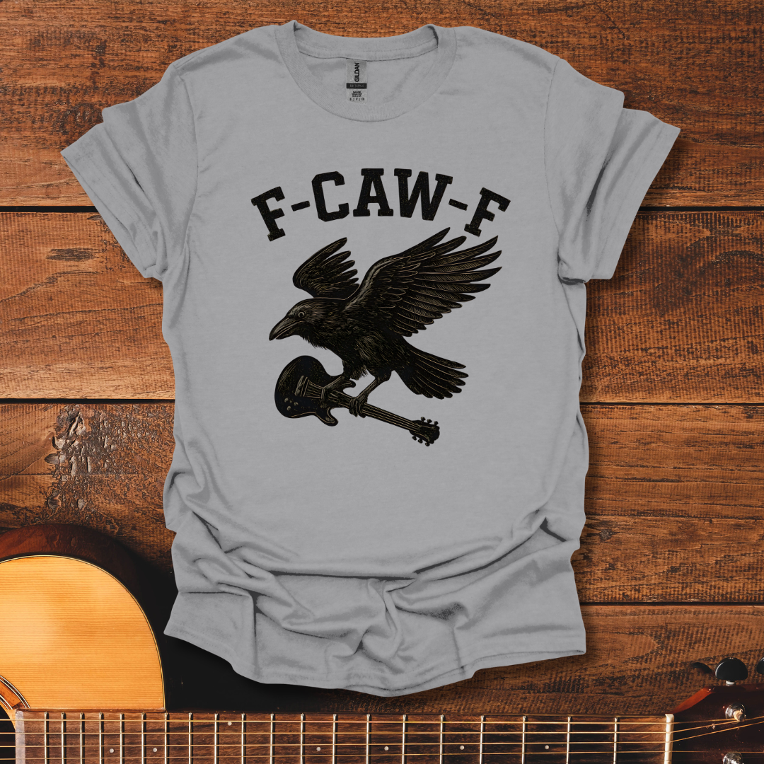 F-CAW-F T-Shirt