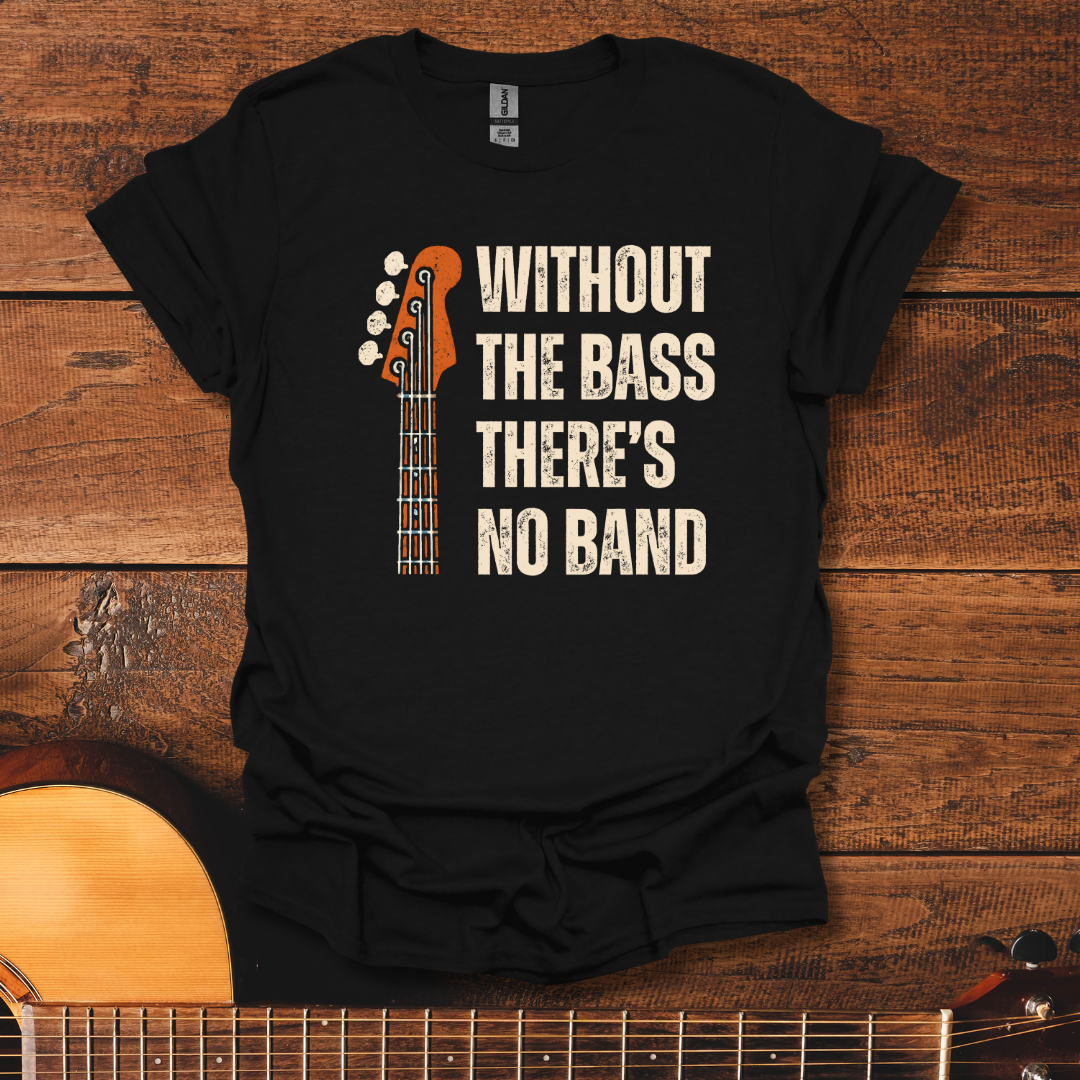 There's No Band T-Shirt