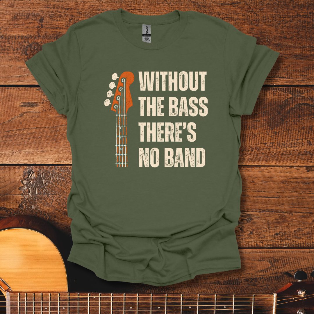 There's No Band T-Shirt