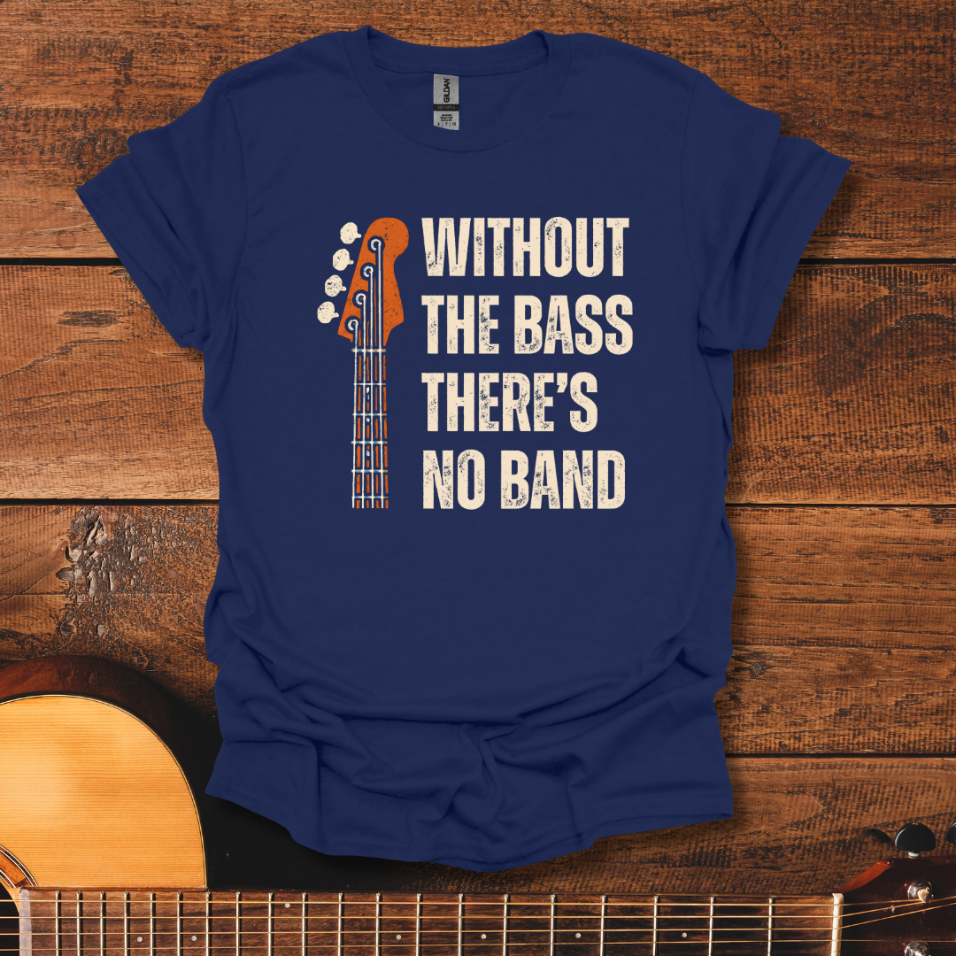 There's No Band T-Shirt
