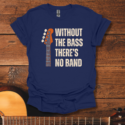 There's No Band T-Shirt
