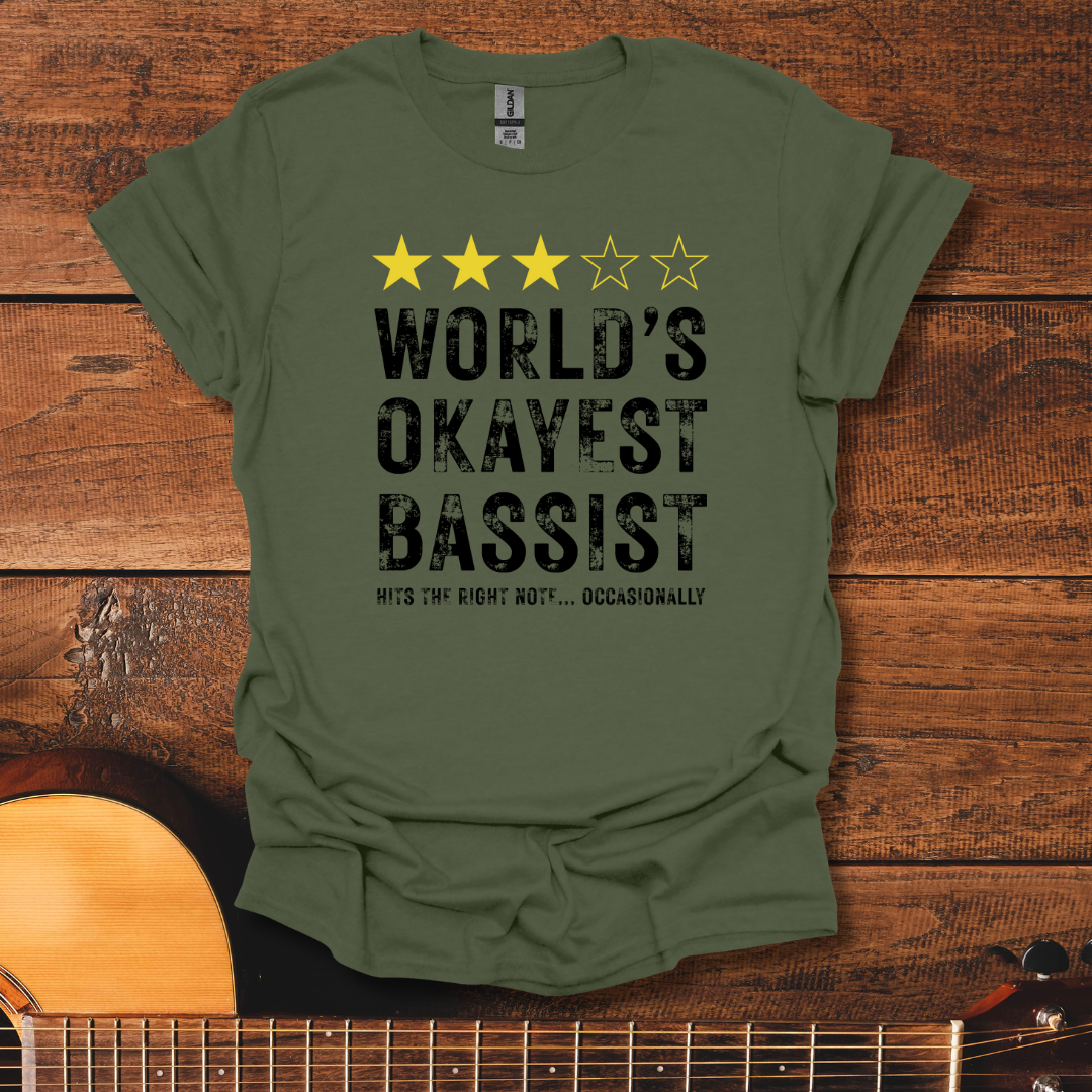 World's Okayest Bassist T-Shirt