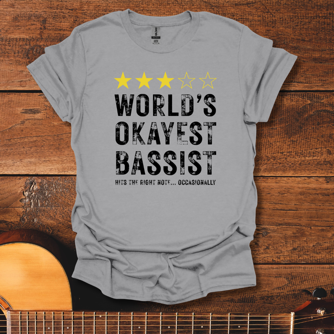 World's Okayest Bassist T-Shirt