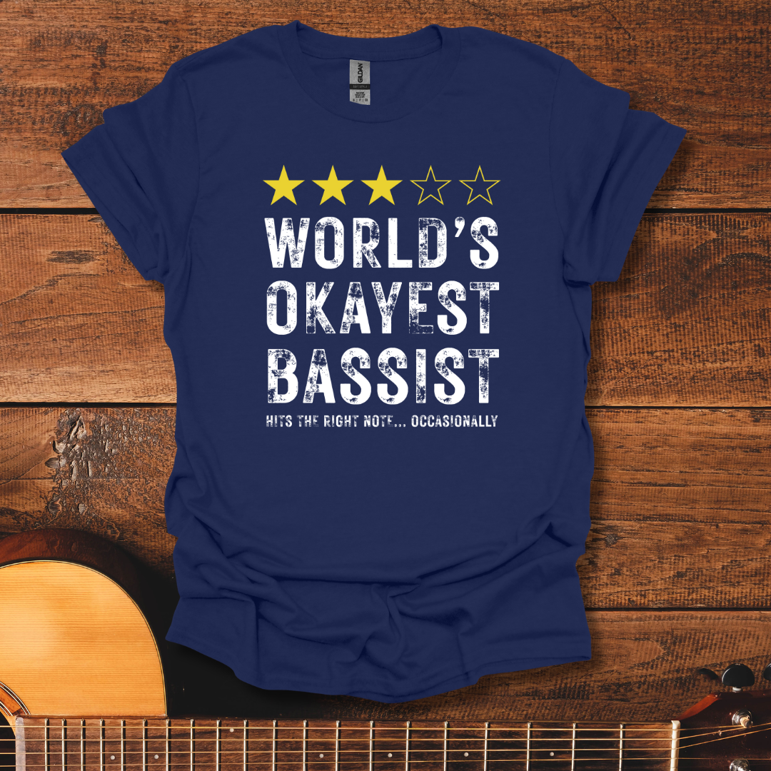 World's Okayest Bassist T-Shirt