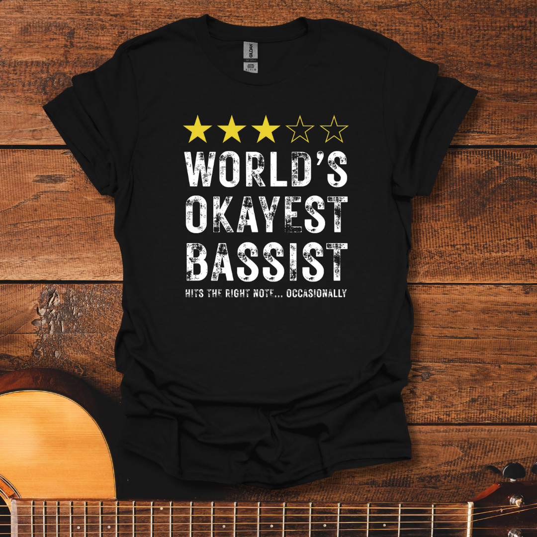 World's Okayest Bassist T-Shirt