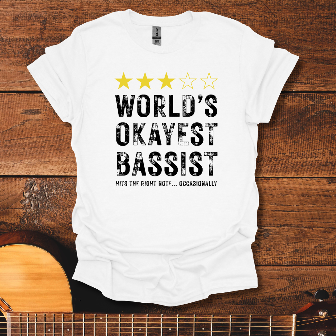 World's Okayest Bassist T-Shirt