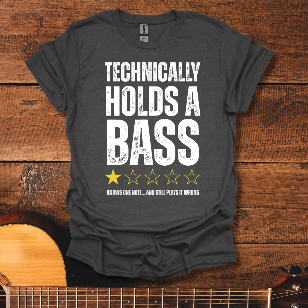 Technically Holds A Bass T-Shirt