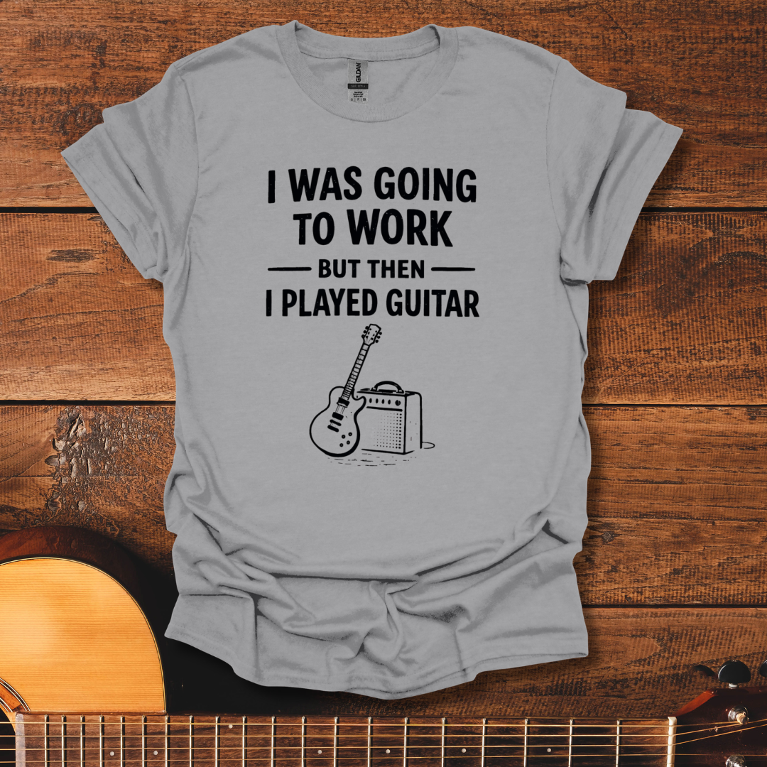 I Played Guitar T-Shirt