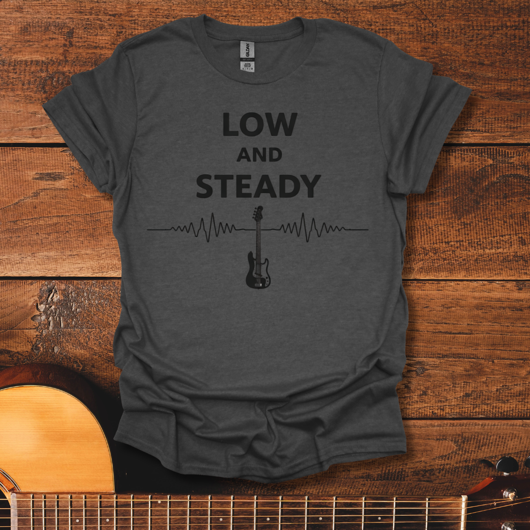 Low And Steady T-Shirt