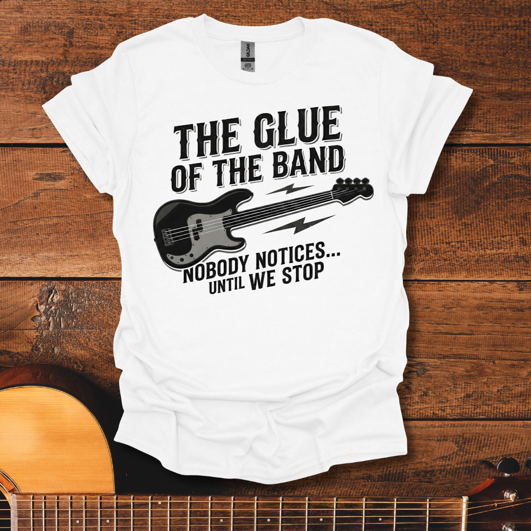 The Glue Of The Band T-Shirt