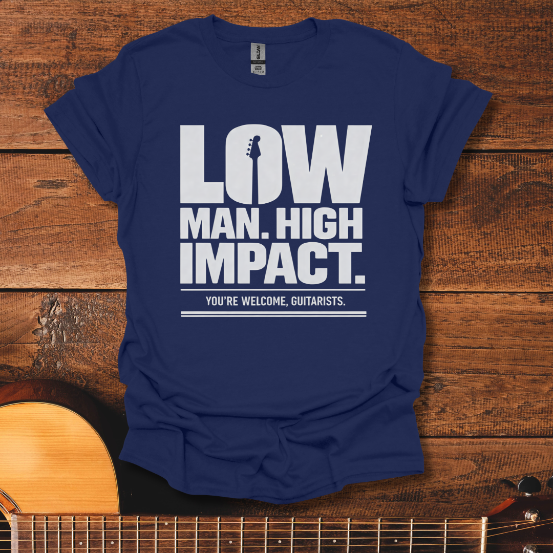 Low Man High Impact T-Shirt