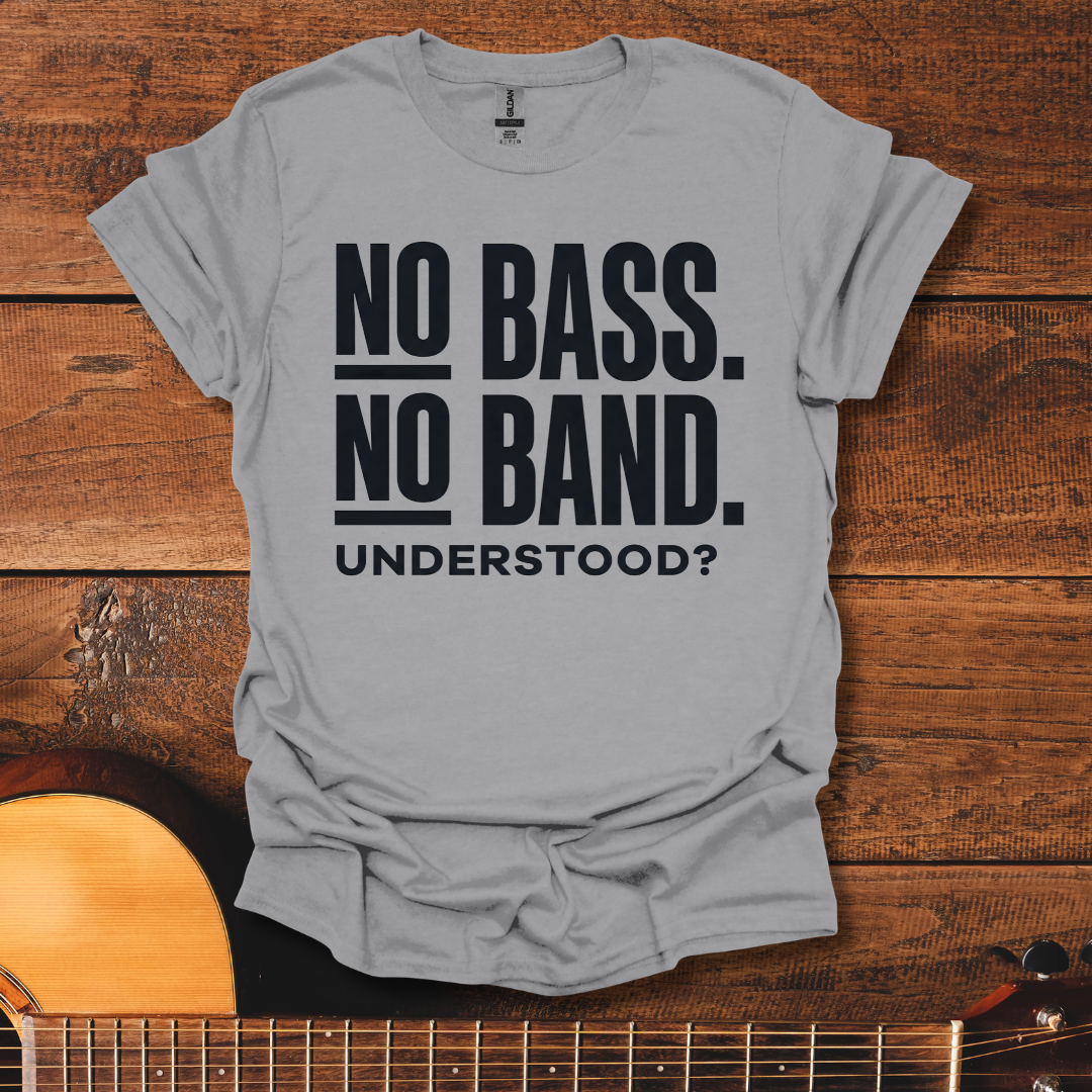 No Bass No Band T-Shirt