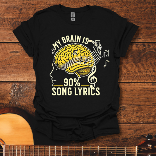 My Brain Is 90% Song Lyrics T-Shirt