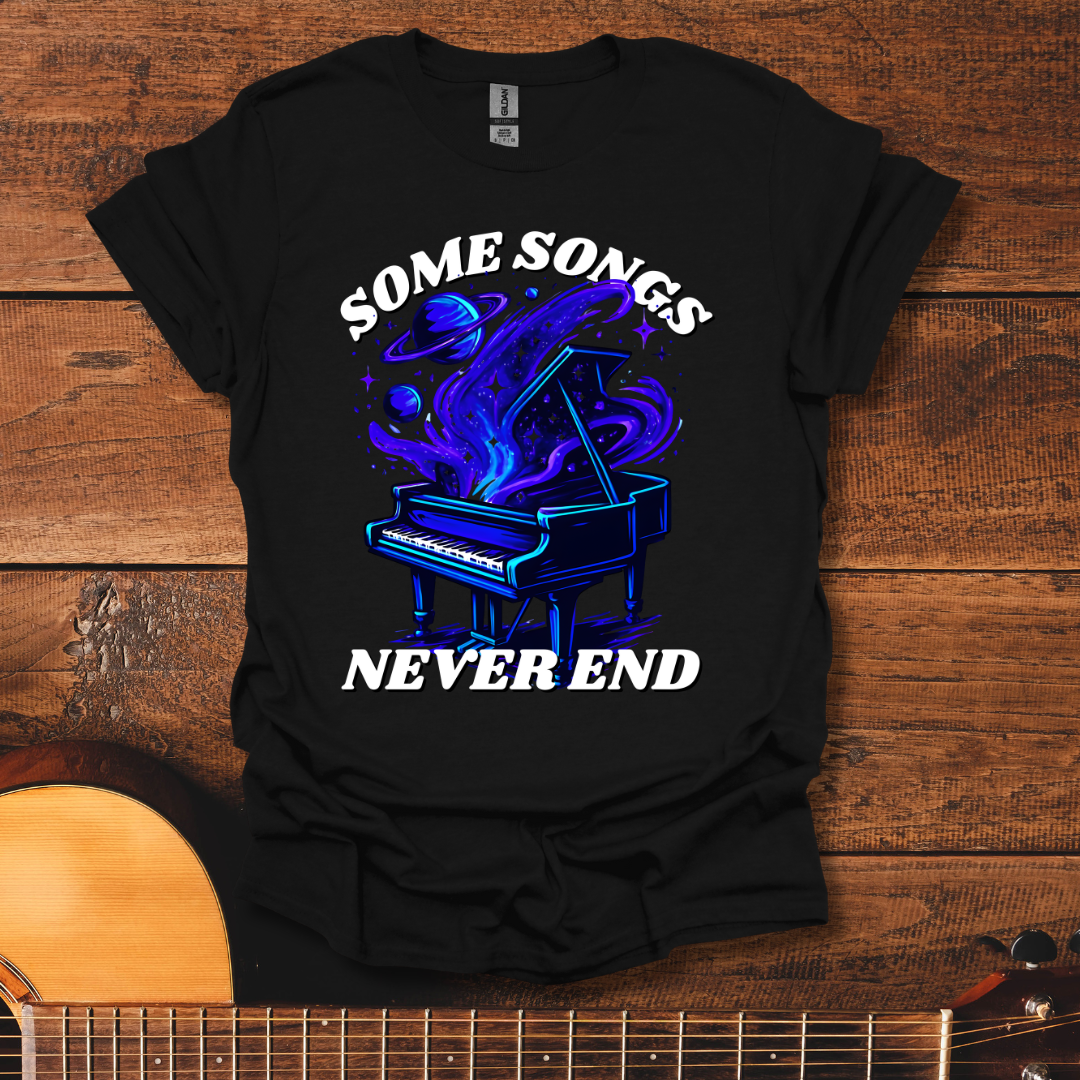 Some Songs Never End T-Shirt