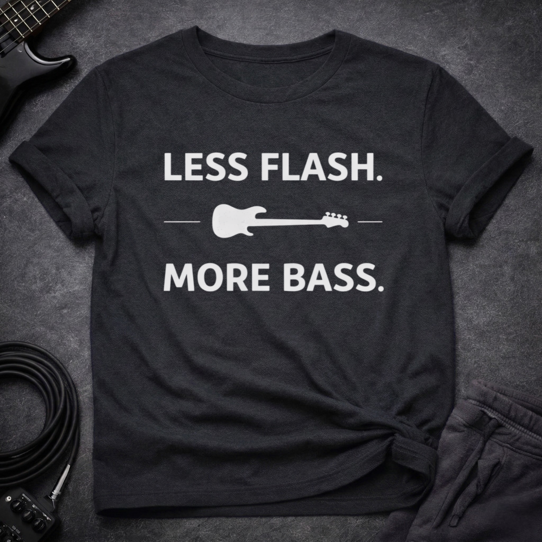 Less Flash More Bass T-Shirt