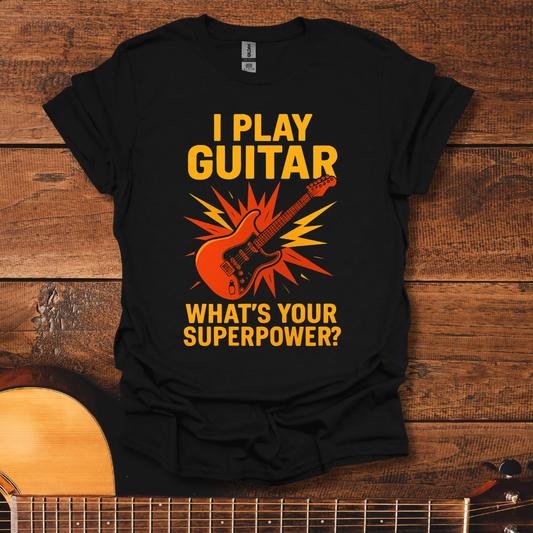 I Play Guitar T-Shirt