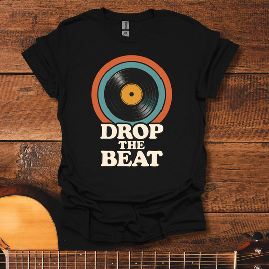 Drop The Beat T-Shirt