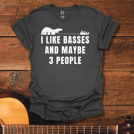 I Like Basses T-Shirt