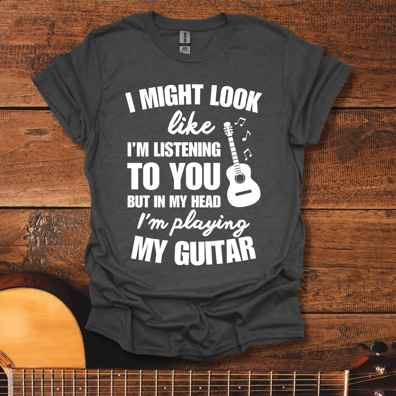 I Might Looke Like I'm Listening T-Shirt